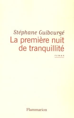 La première nuit de tranquillité - Stéphane Guibourgé