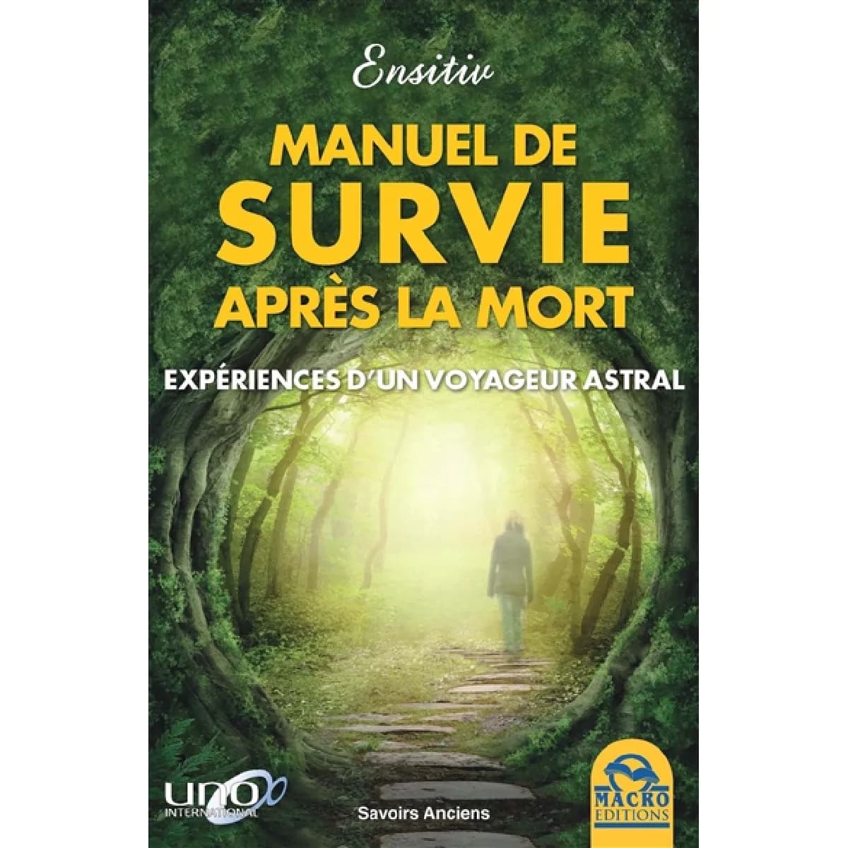 Manuel de survie après la mort : expériences d'un voyageur astral
